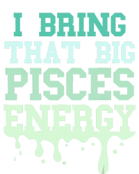 Big Pisces Energy Drip Women Zodiac Sign Birthday Season Poster