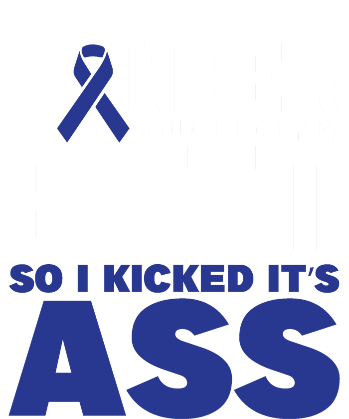 Cancer Touched My Butt So I Kicked Its Ass Funny Colon Cancer Awareness Magnet