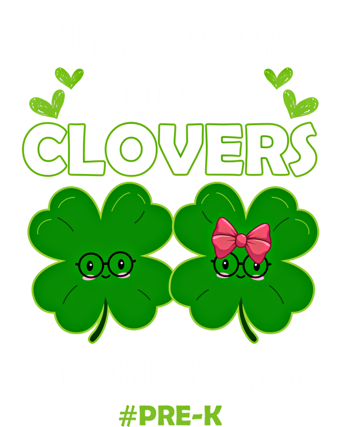 Cutest Clovers In Patch St PatrickS Day Prek Teacher Funny Gift Flat Bill Trucker Hat