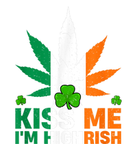 Kiss Me IM Highrish Weed Canabis St PatrickS Day Stoner T-Shirt