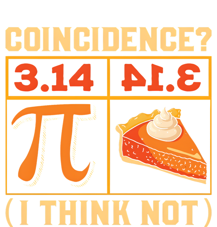 Pi Day 3 14 Pie Coincidence I Think Not Womens Funnel Neck Pullover Hood