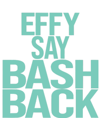 Effy Say Bash Back T-Shirt