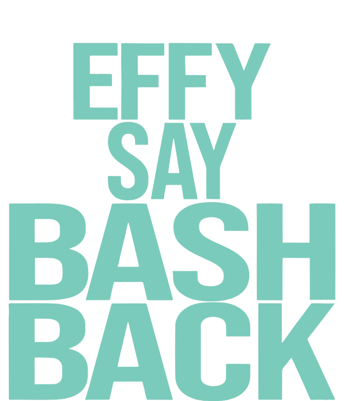 Effy Say Bash Back T-Shirt