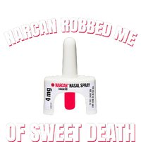 Narcan Robbed Me Of Sweet Death T-Shirt