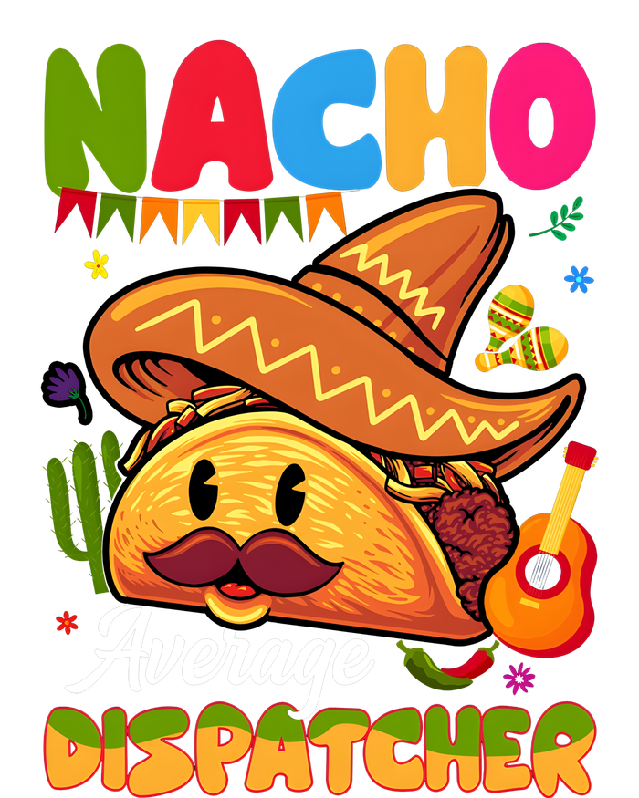 Nacho Average Dispatcher Mexican Mexico Nacho Lover Short Acrylic Beanie