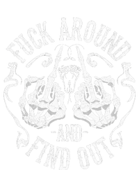 Fuck Around And Find Out Women's T-Shirt