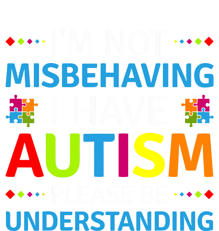 Autism Awareness Im Not Misbehaving I Have Autism High Crown Mesh Back Trucker Hat