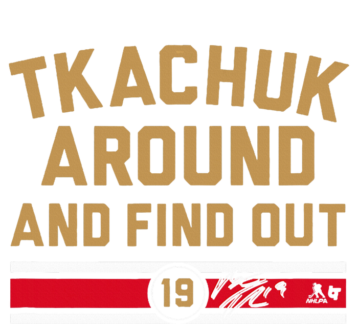 Tkachuk Around And Find Out Florida Hockey T-Shirt