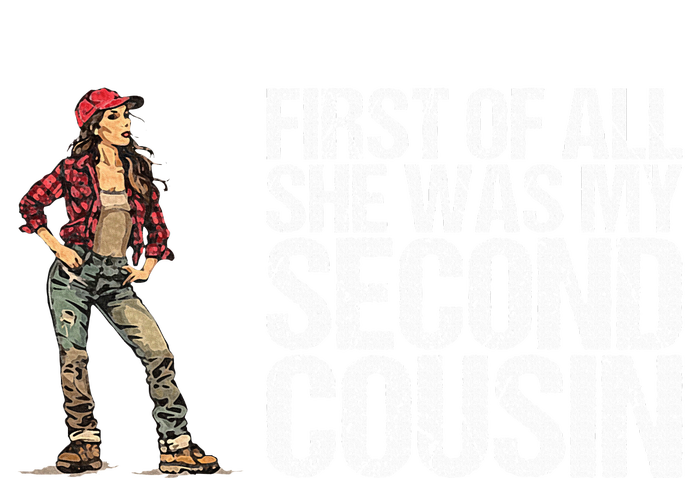 First Of All She Was My Second Cousin V-Neck T-Shirt