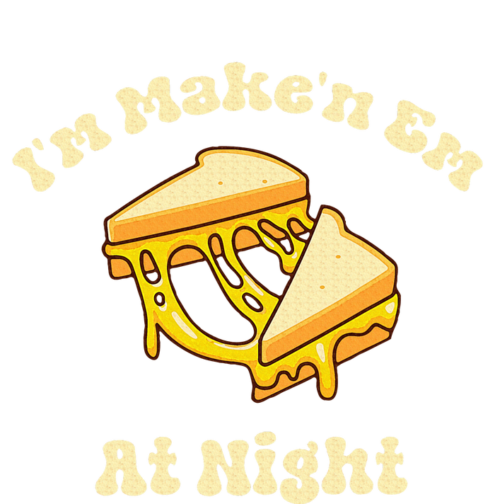 IM Makin Em At Night Meme Grilled Cheese Sandwich Fast Food Women's Pullover Hoodie