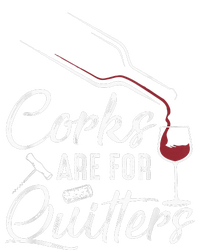 Corks Are For Quitters Funny Wine Drinking Team Festival T-Shirt