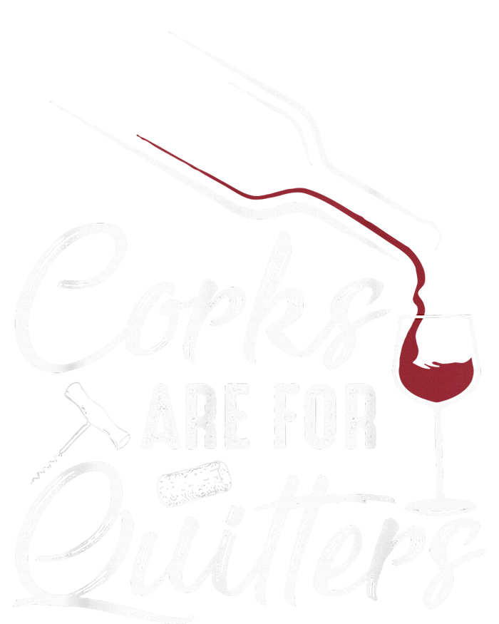 Corks Are For Quitters Funny Wine Drinking Team Festival T-Shirt