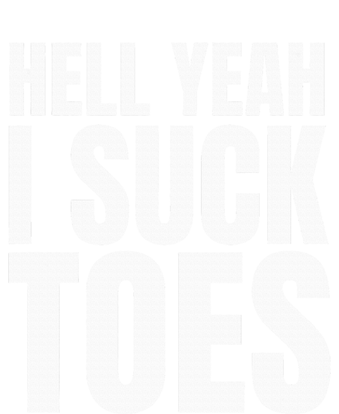 Funny Foot Fetish Sucking Toes Joke Hell Yeah I Suck Toes Impact Tech Backpack