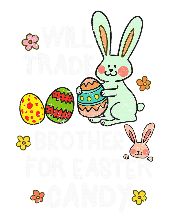 Will Trade Brother For Easter Candy Funny T-Shirt