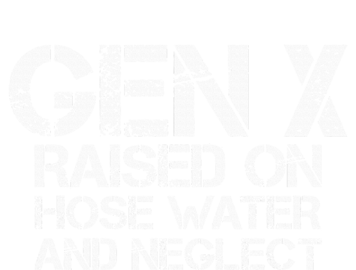 Gen X Raised On Hose Water And Neglect Humor Generation X Tank Top