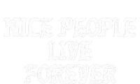 Nice People Live Forever Drawstring Bag