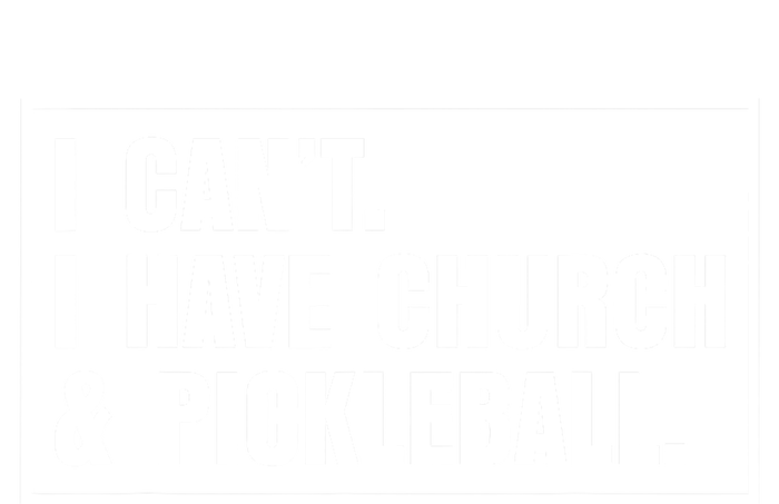 I CanT I Have Church And Pickleball Saying Womens CVC Long Sleeve Shirt