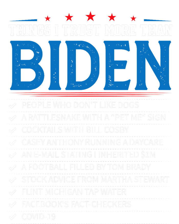 Things I Trust More Than Biden Sarcastic And Funny Joe Biden Full Zip Hoodie