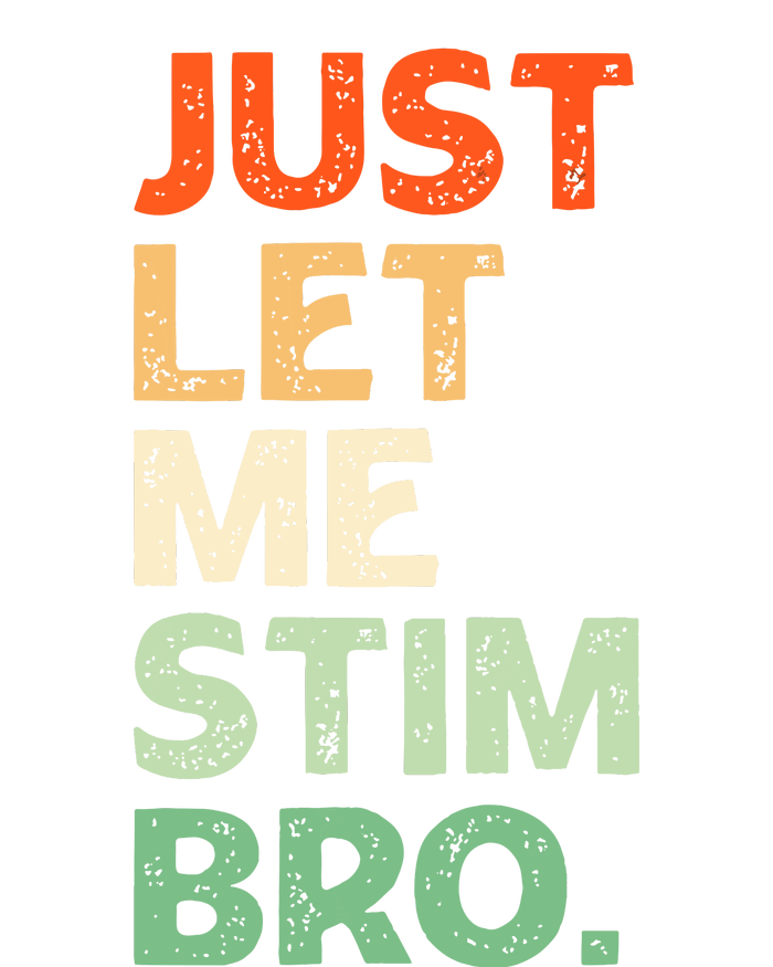 Just Let Me Stim Bro Funny Autism Awareness PosiCharge Competitor Tank