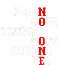 Biden Nope Trump Nope Anyone Yes No One T-Shirt