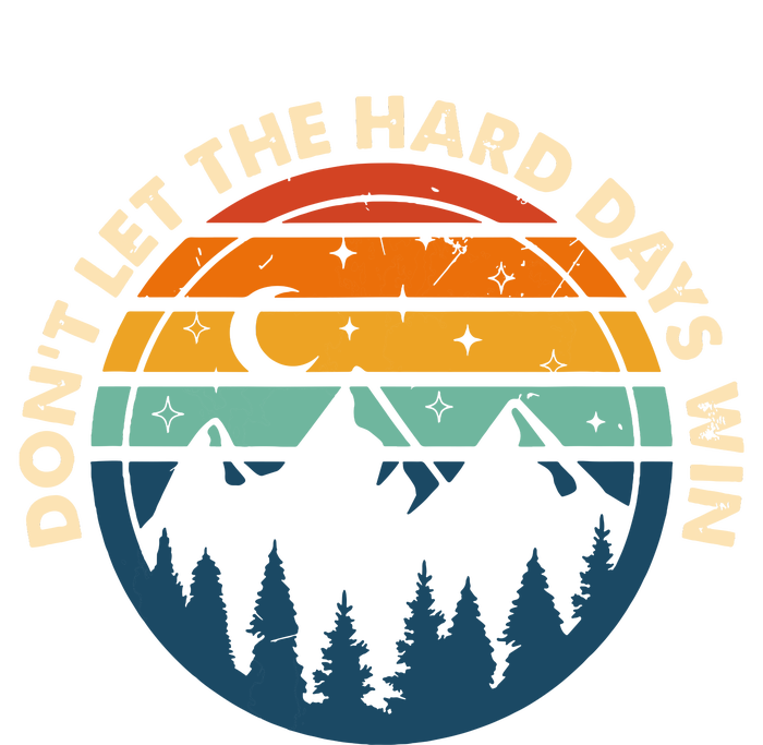 Dont Let The Hard Days Win Kids Hoodie