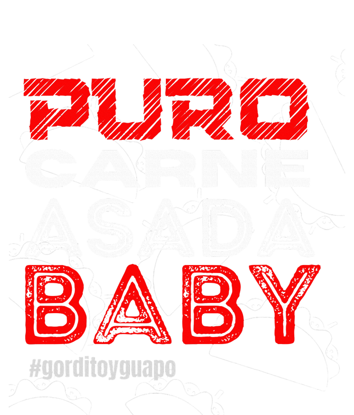 Funny Puro Carne Asada Baby Gorditoyguapo Tie-Dye T-Shirt