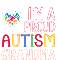 IM A Proud Autism Grandma Awareness Gift Cool Comfort Performance Bucket Hat