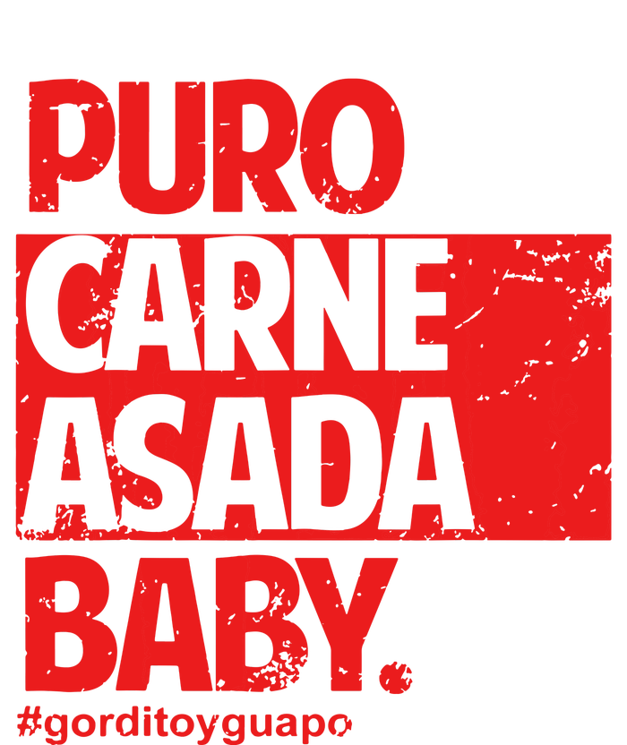 Puro Carne Asada Gorditoyguapo T-Shirt