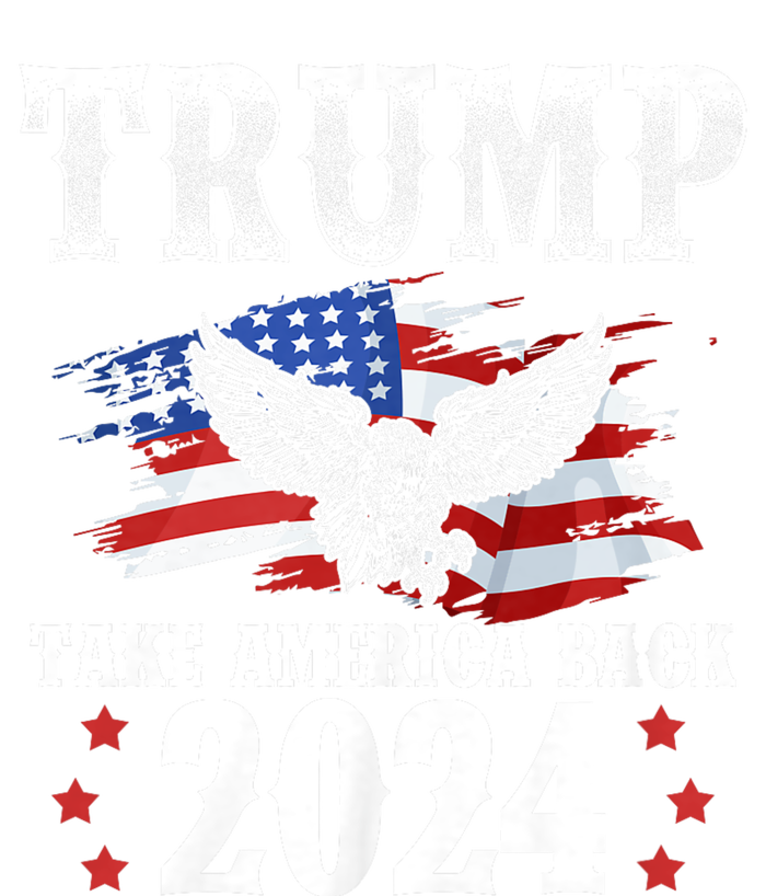 Trump 2024 Take America Back American Flag Trump 2024 T-Shirt