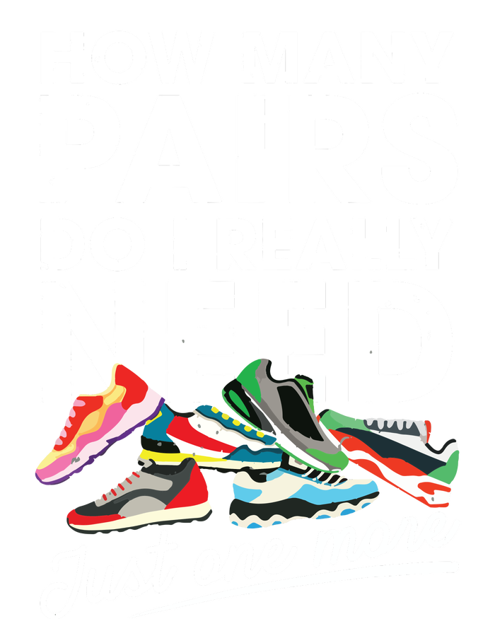 How Many Pairs Of Running Shoes Funny Runner Marathon Quote T-Shirt