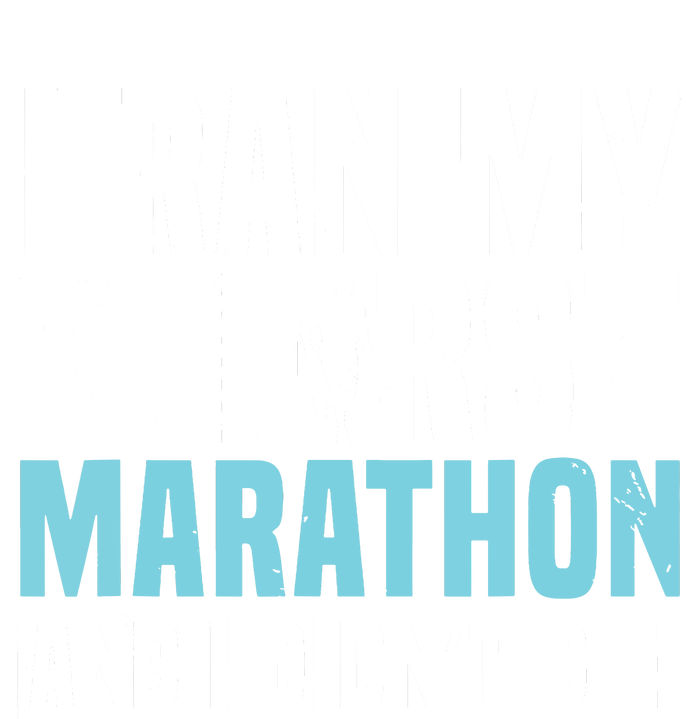 I Ran My First Marathon And I Didnt Die Marathoner Runner Tall Hoodie