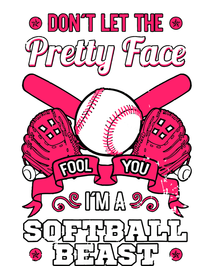 Dont Let The Pretty Face Fool You Softball Beauty Girl Women's T-Shirt