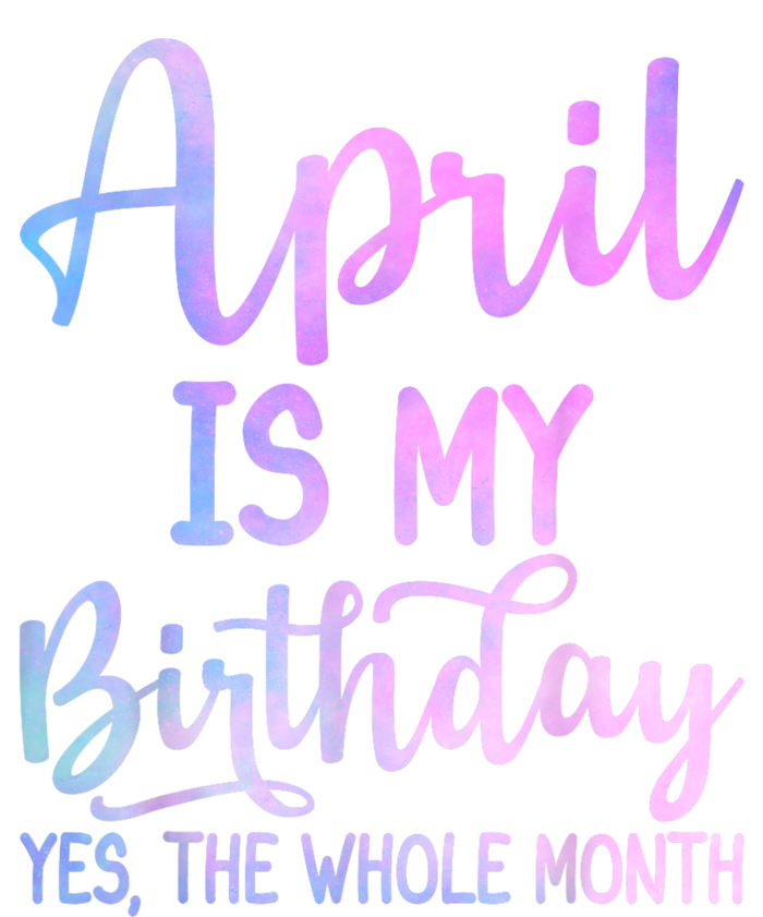 April Is My Birthday The Whole Month Funny April Kids Hoodie