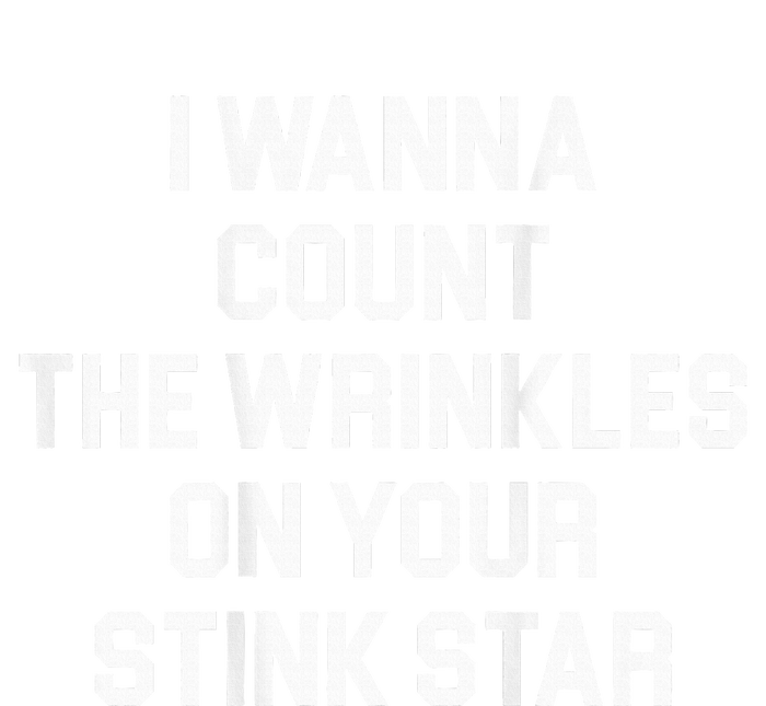 I Wanna Count The Wrinkles On Your Stink Star Full-Length Apron With Pockets