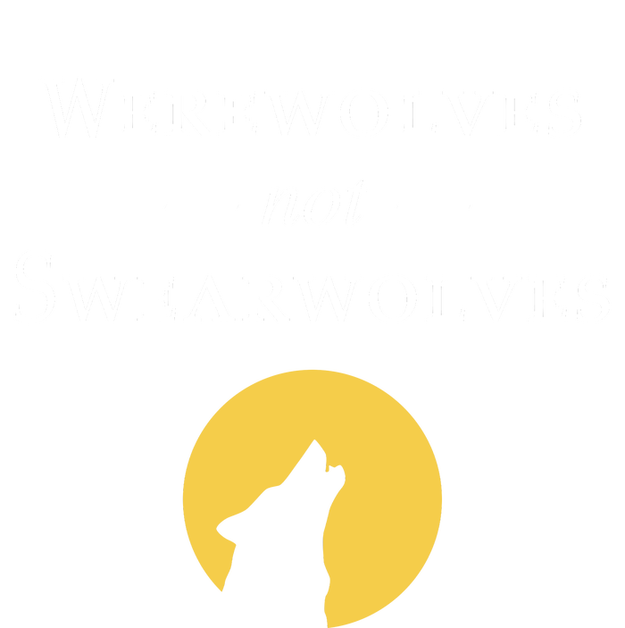 WeRe Werewolves Not Swearwolves T-Shirt