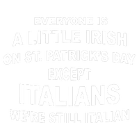 Everyone Is A Little Irish St Patricks Day Except Italians Long Sleeve Pajama Set