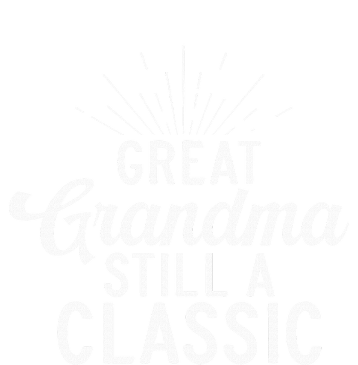 Great Grandma Still A Classic Great Grandma T-Shirt