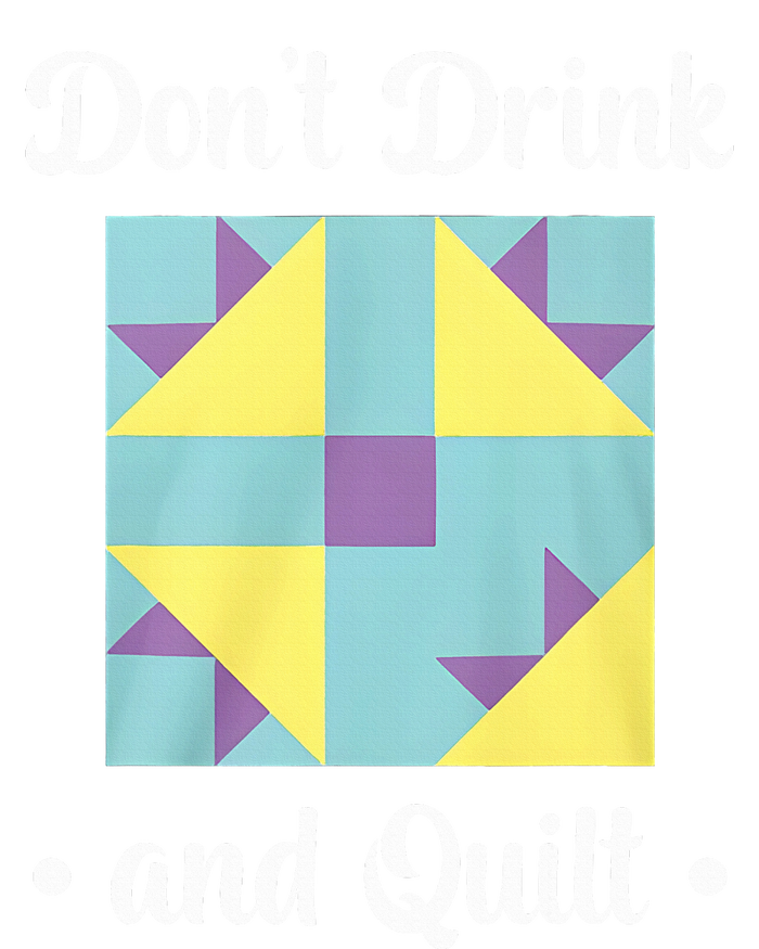 DonT Drink And Quilt T-Shirt