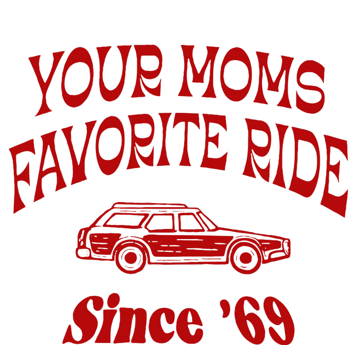 Your Moms Favorite Ride Since 69 Womens CVC Long Sleeve Shirt