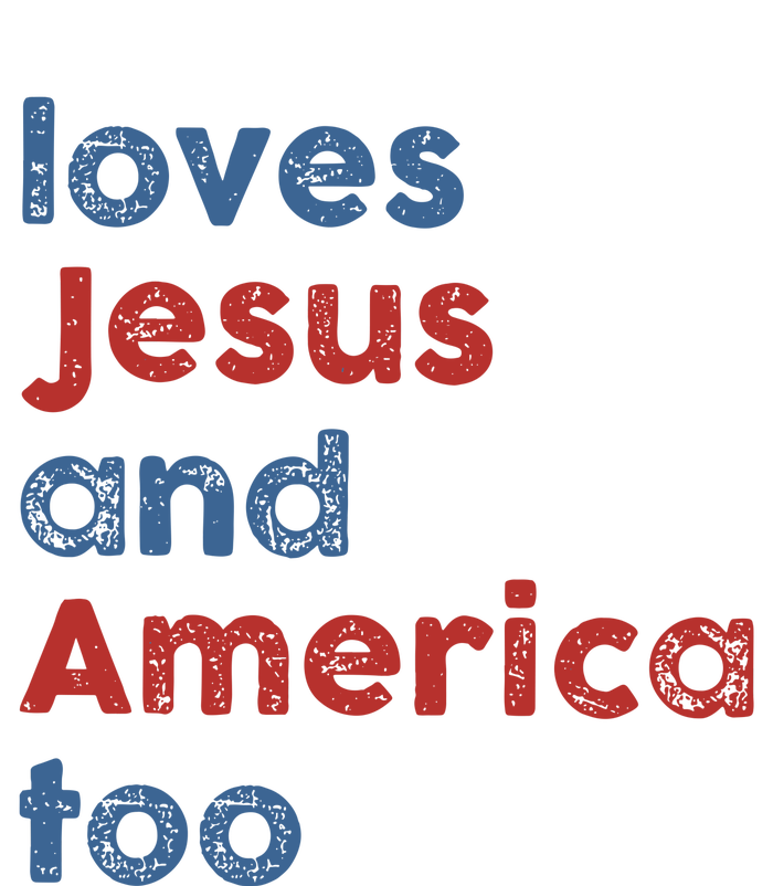 Loves Jesus And America Too Patriotic Christian Tall Long Sleeve T-Shirt