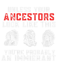 Your Ancestors Look Like This YouRe Probably An Immigrant T-Shirt