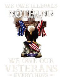 We Owe Illegals Nothing We Owe Our Veterans Everything T-Shirt