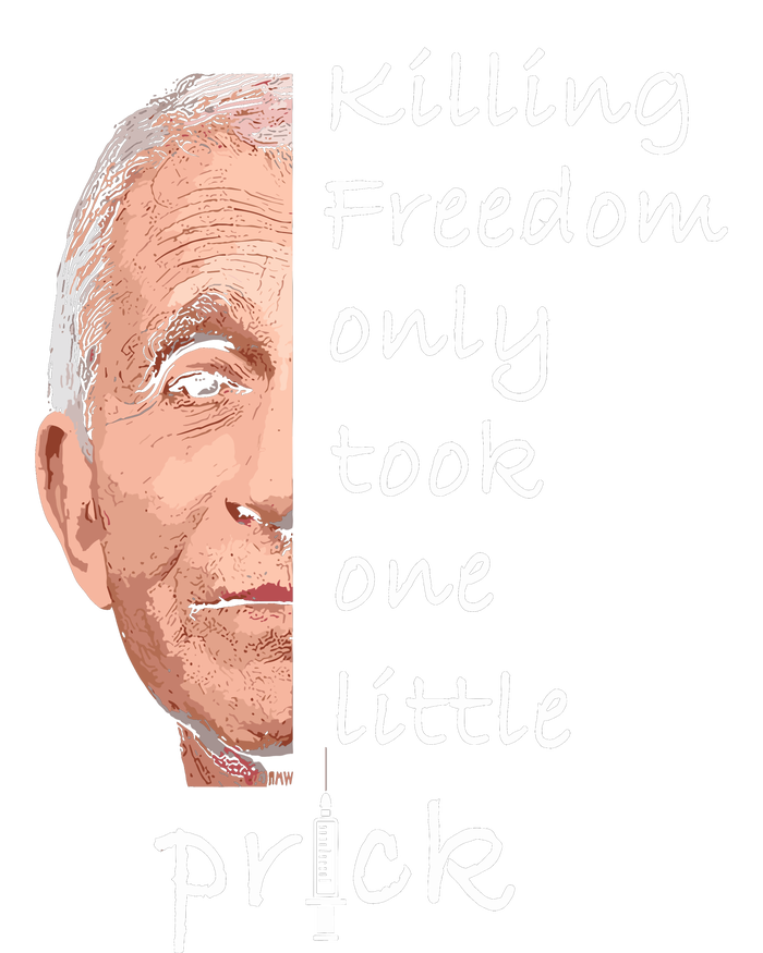 Killing Freedom Only Took One Little Prick Fauci Ouchie Baby Bodysuit