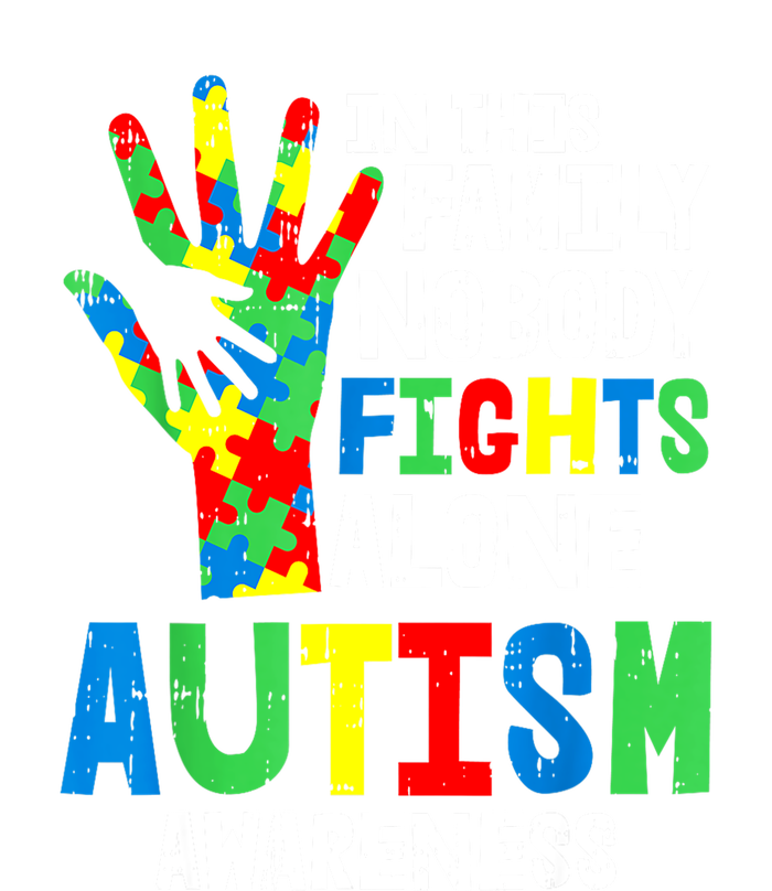 Autism Awareness Puzzle Hand No Fights Alone Family Gift T-Shirt