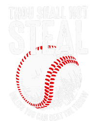 Thou Shall Not Steal Unless You Can Beat The Throw Baseball Womens California Wash Sweatshirt