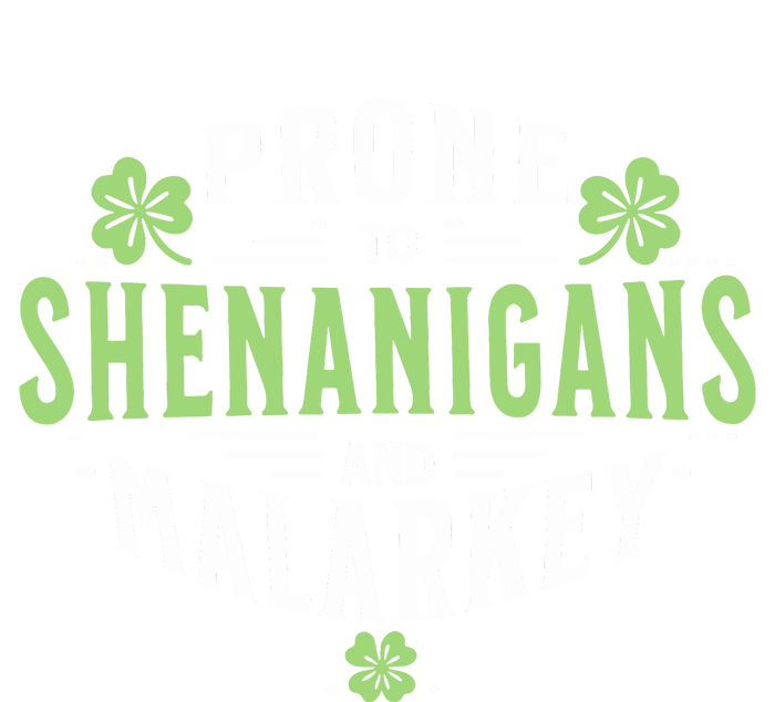 Prone To Shenanigans Malarkey Fun Clovers St Patricks Day Daily Commute Backpack