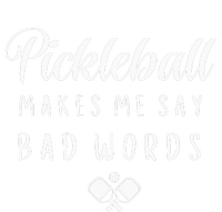 Funny Pickleball Makes Me Say Bad Words Pickleball Players Sweatshirt