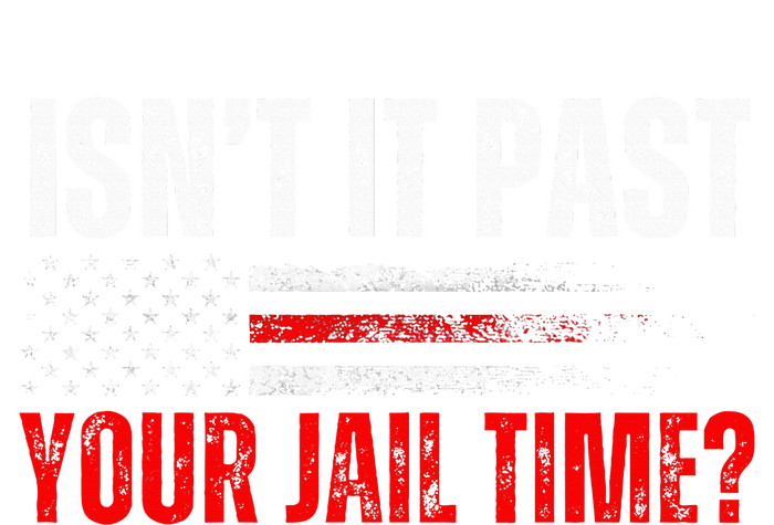 Retro IsnT It Past Your Jail Time American Flag T-Shirt