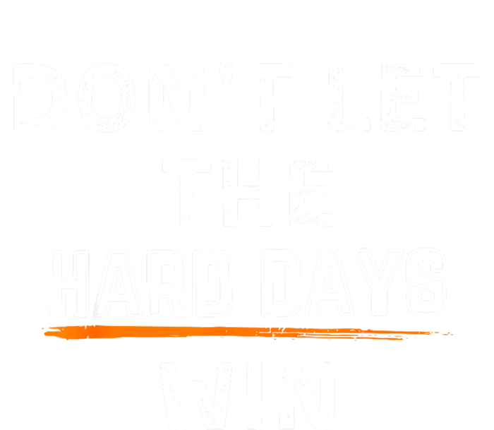 Dont Let The Hard Days Win Gift Metallic Star Ornament