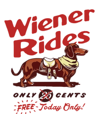 Wiener Rides Only 25 Cents Dachshund Free Today Only T-Shirt